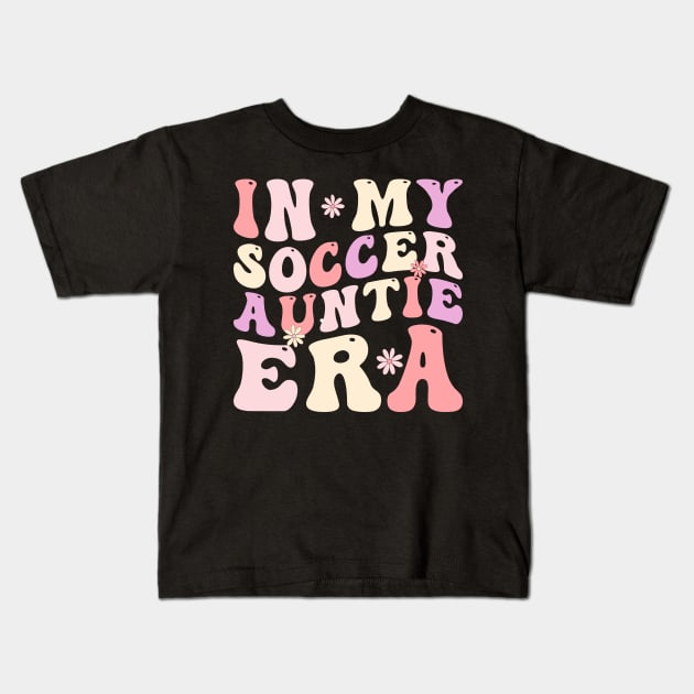 In my Soccer Auntie Era Kids T-Shirt by unaffectedmoor